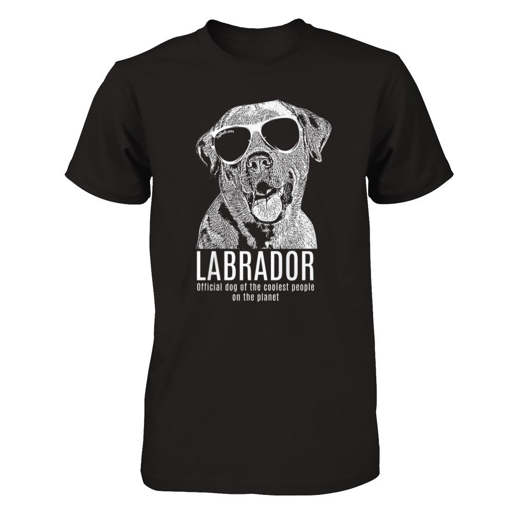 Official dog of the coolest people on the planet - Labrador Unisex Shirt