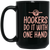 Hookers do it with one hand 15 oz. Black Mug