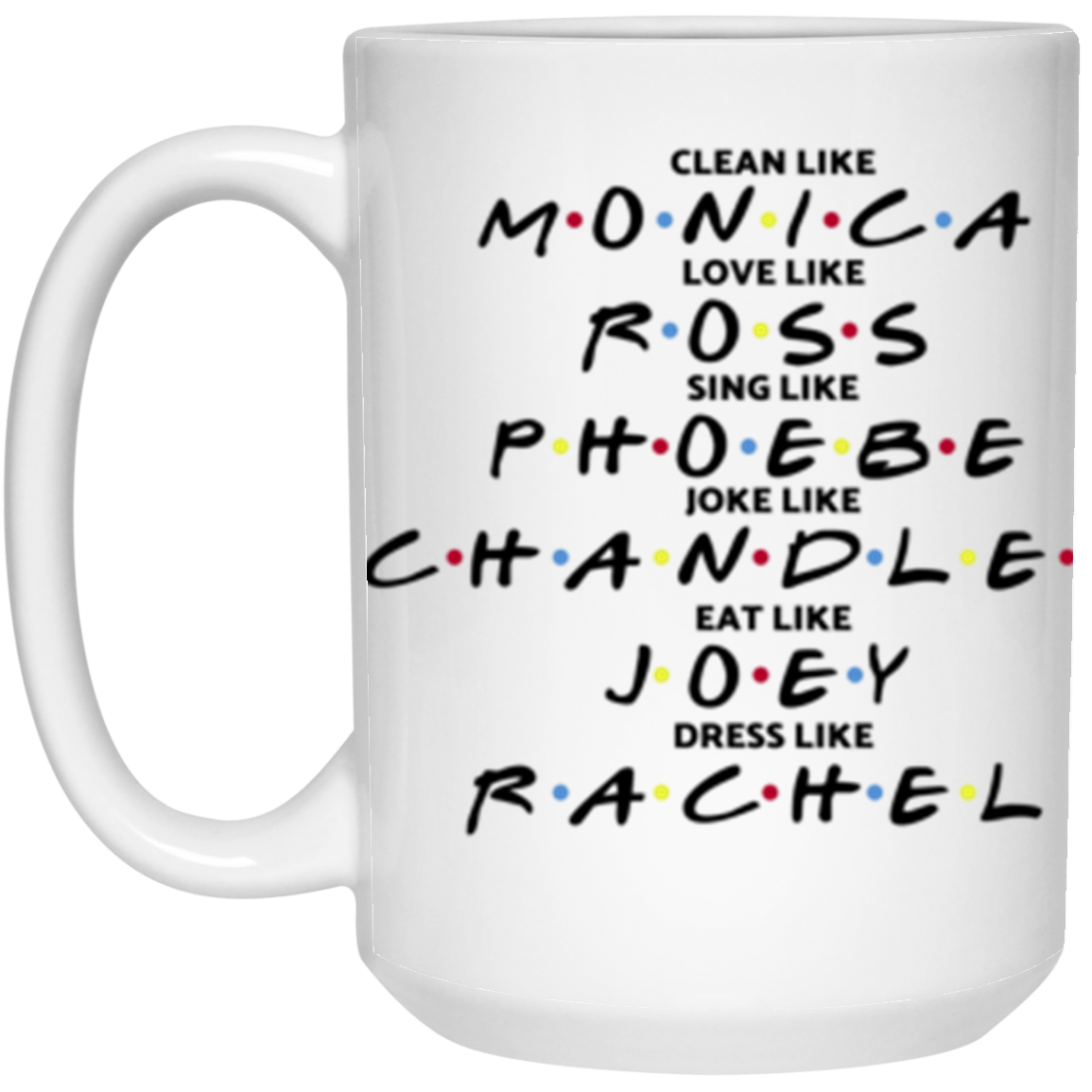 Friends Mug 15 oz.