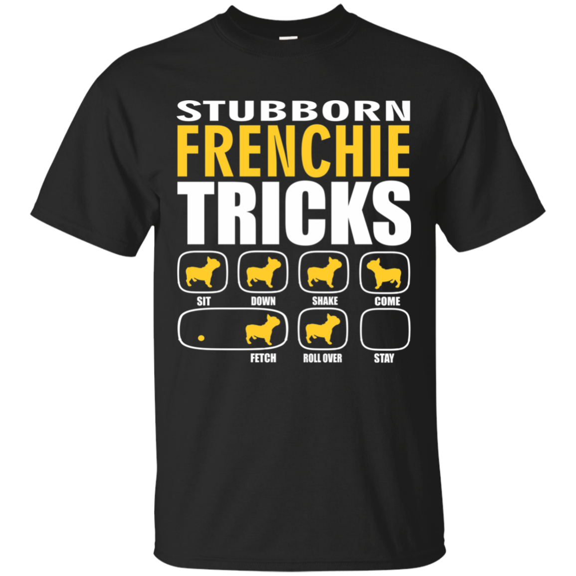 Stubborn Frenchie Tricks Ultra Cotton T-Shirt