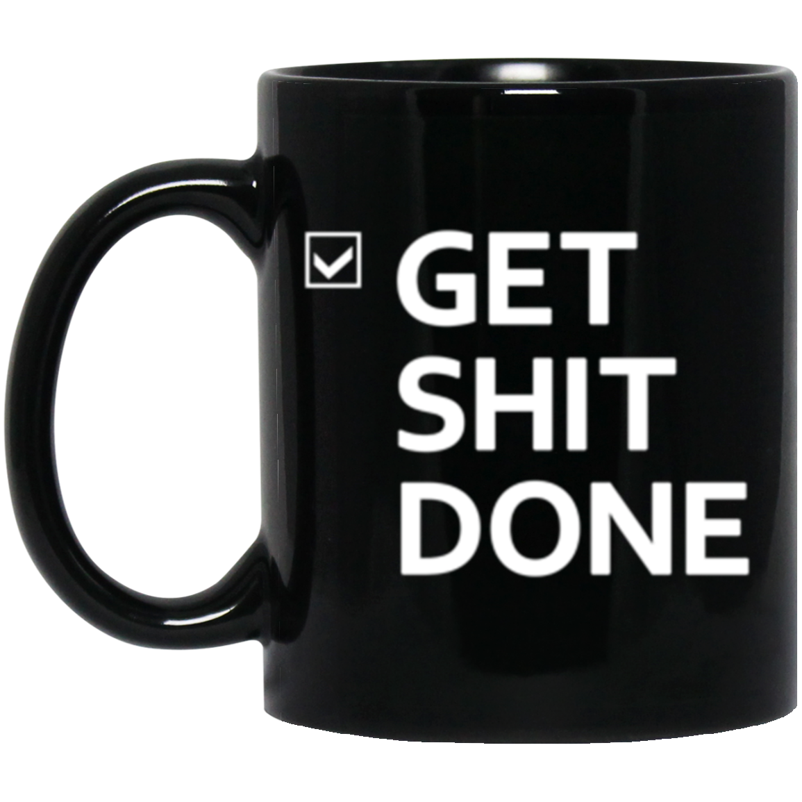 Get shit 11 oz. Black Mug