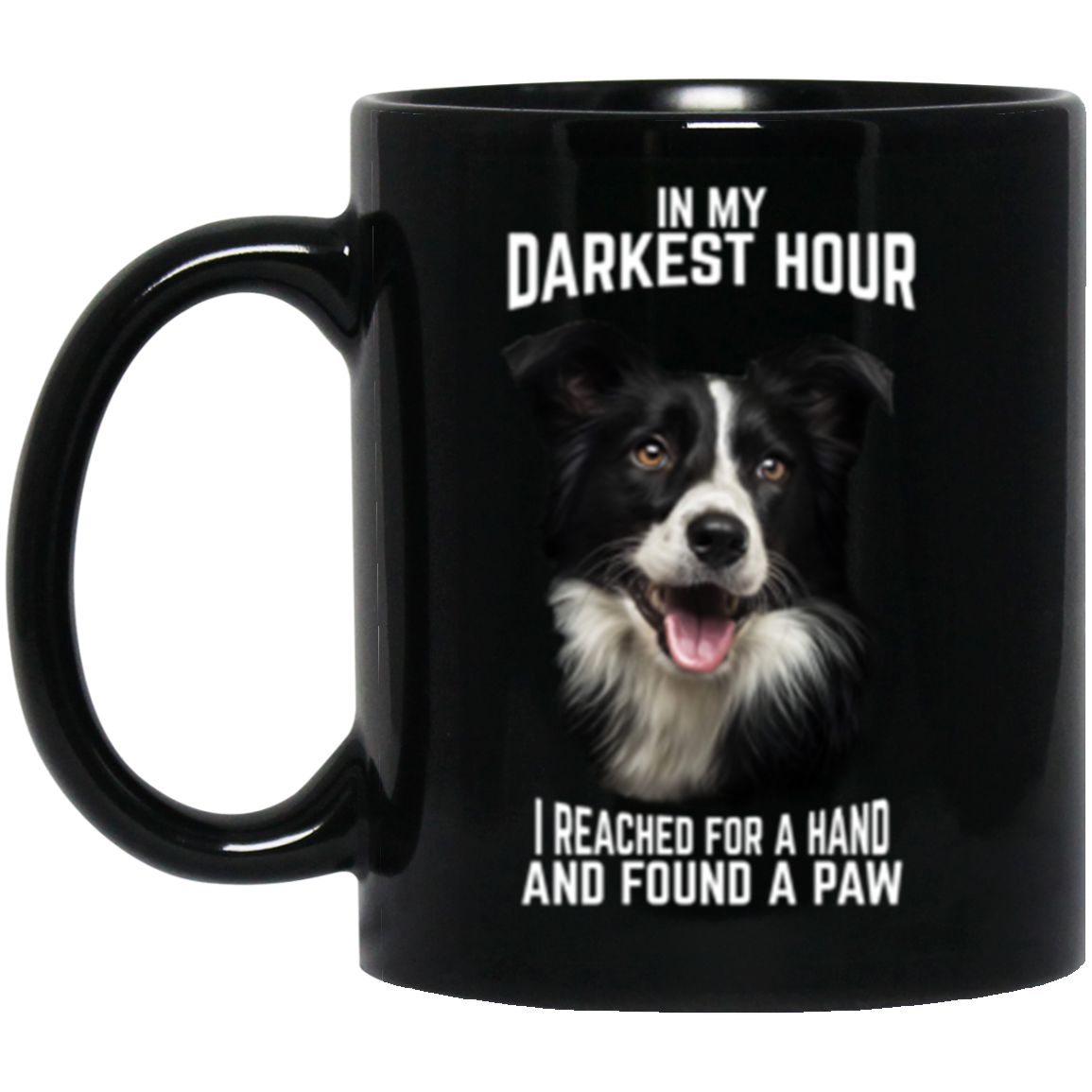 In My Darkest Hour Border Collie 11 oz. Black Mug