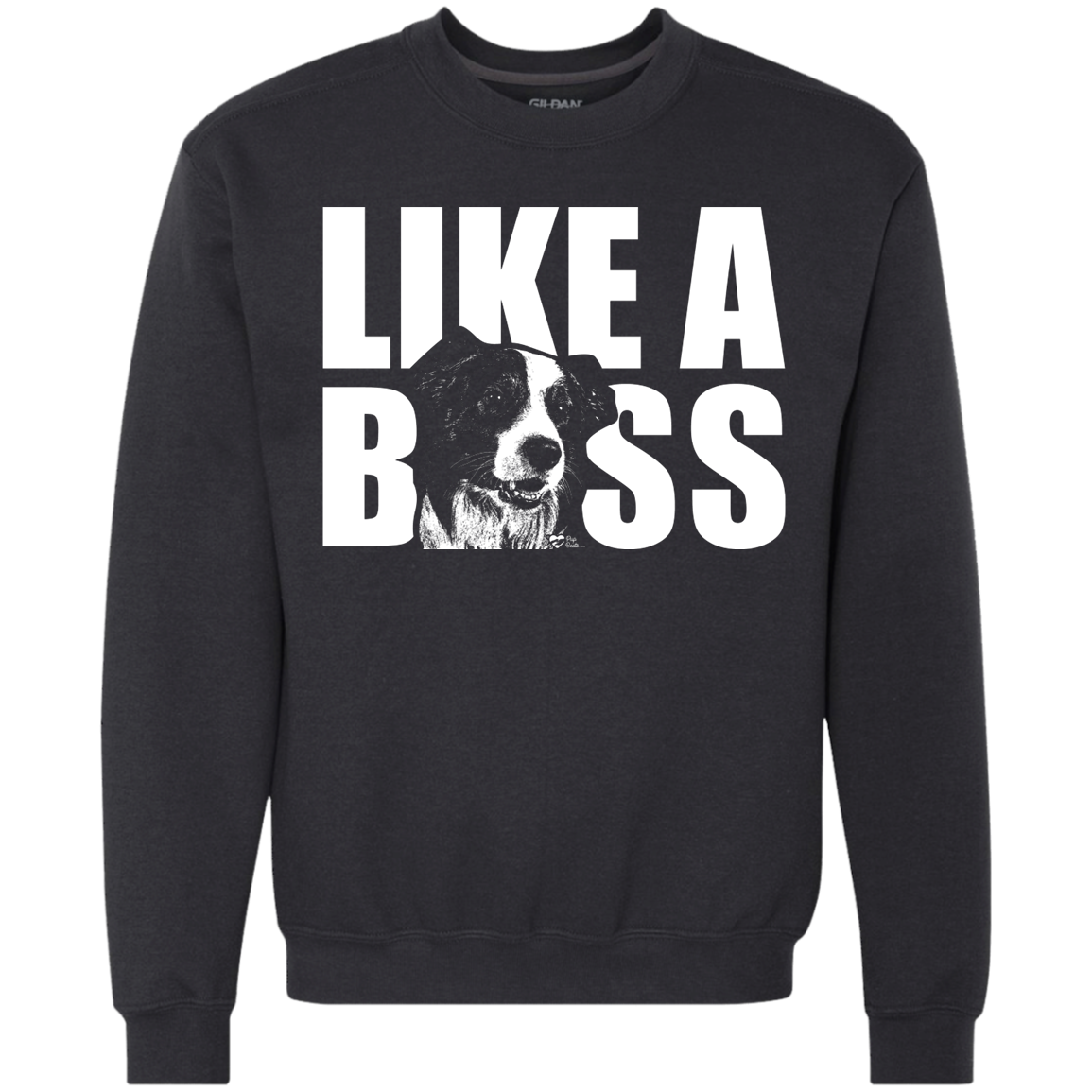 Like a a boss Border Collie Sweatshirt