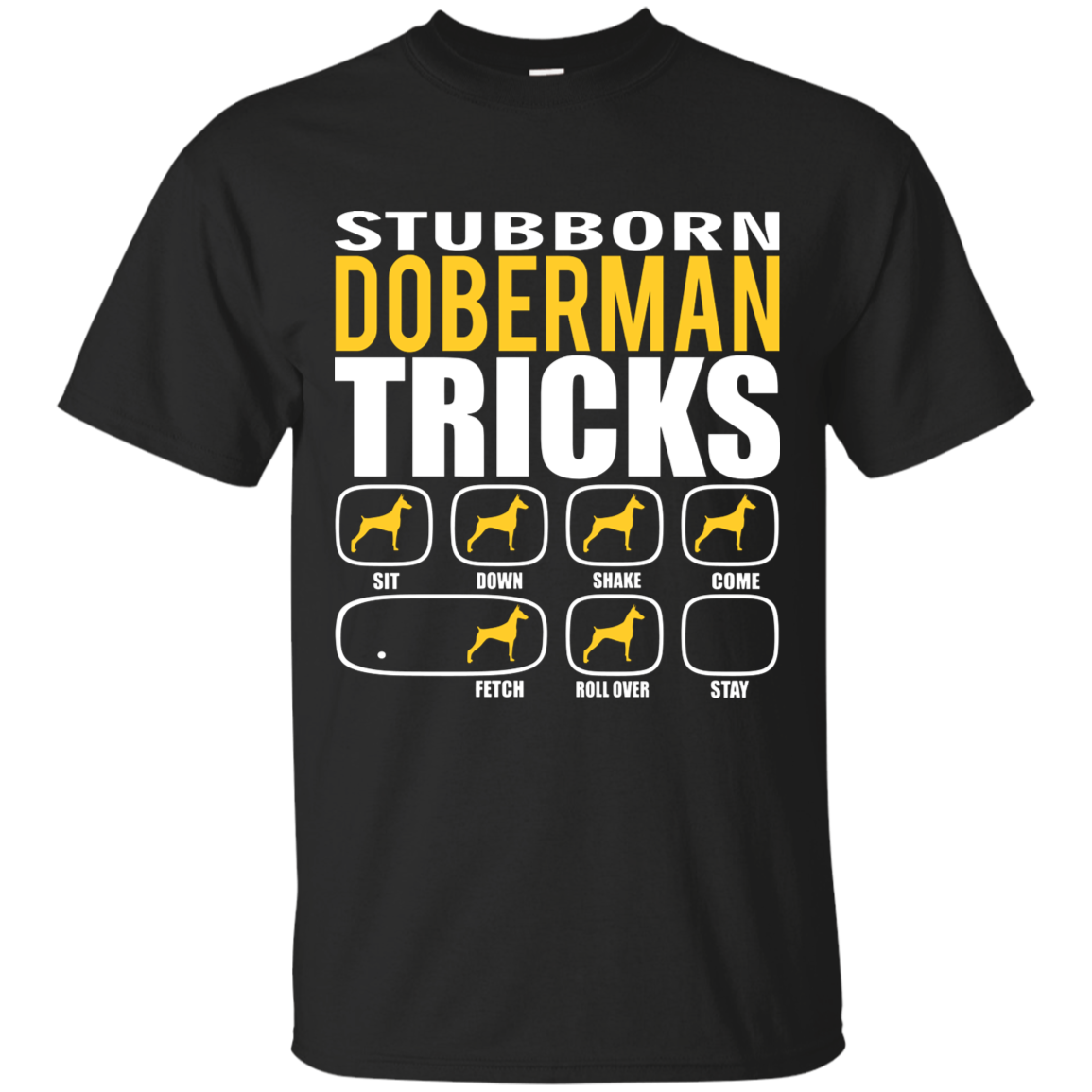 Stubborn Doberman Tricks Unisex T-Shirt