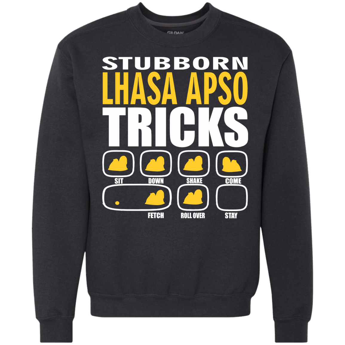 Stubborn Lhasa Apso Tricks Sweatshirt