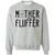 Pomeranian Mother of a Fluffer Sweatshirt