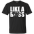 Like a boss english bulldog Unisex T-Shirt