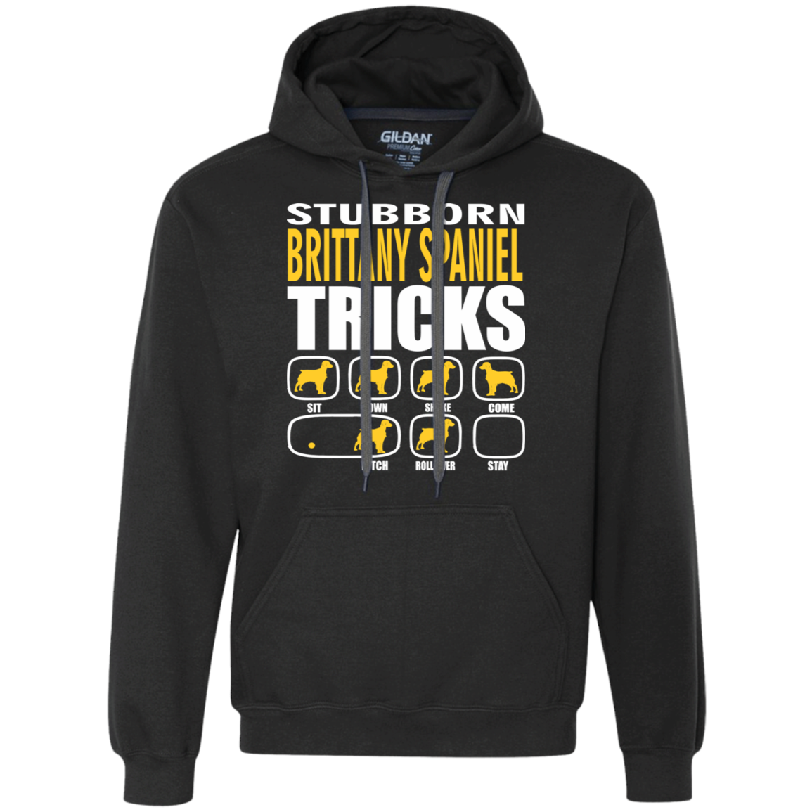 Stubborn Brittany Spaniel Tricks Unisex Hoodie