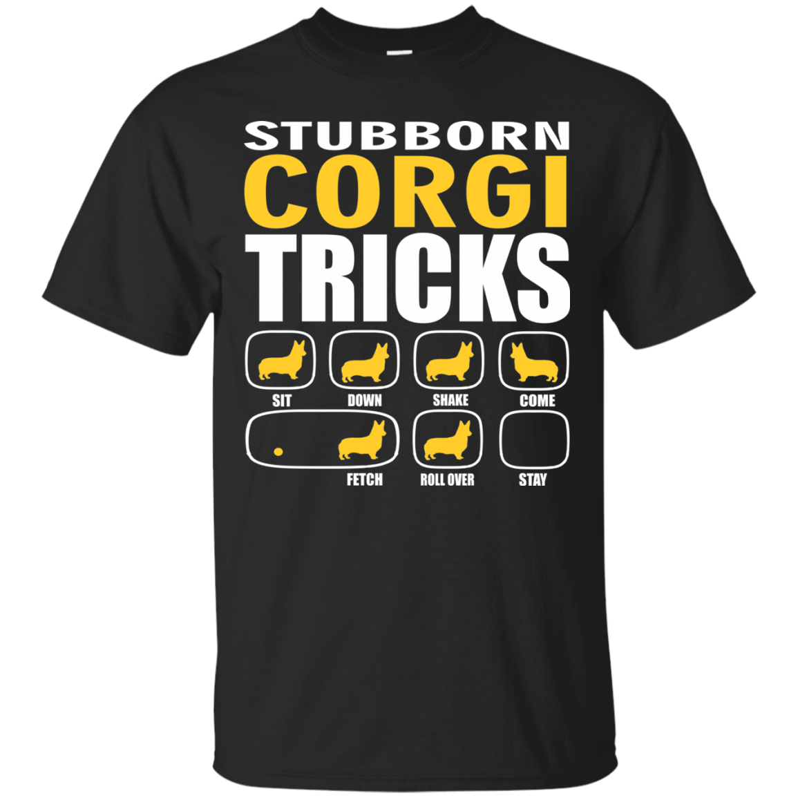 Stubborn Corgi Tricks Unisex T-Shirt