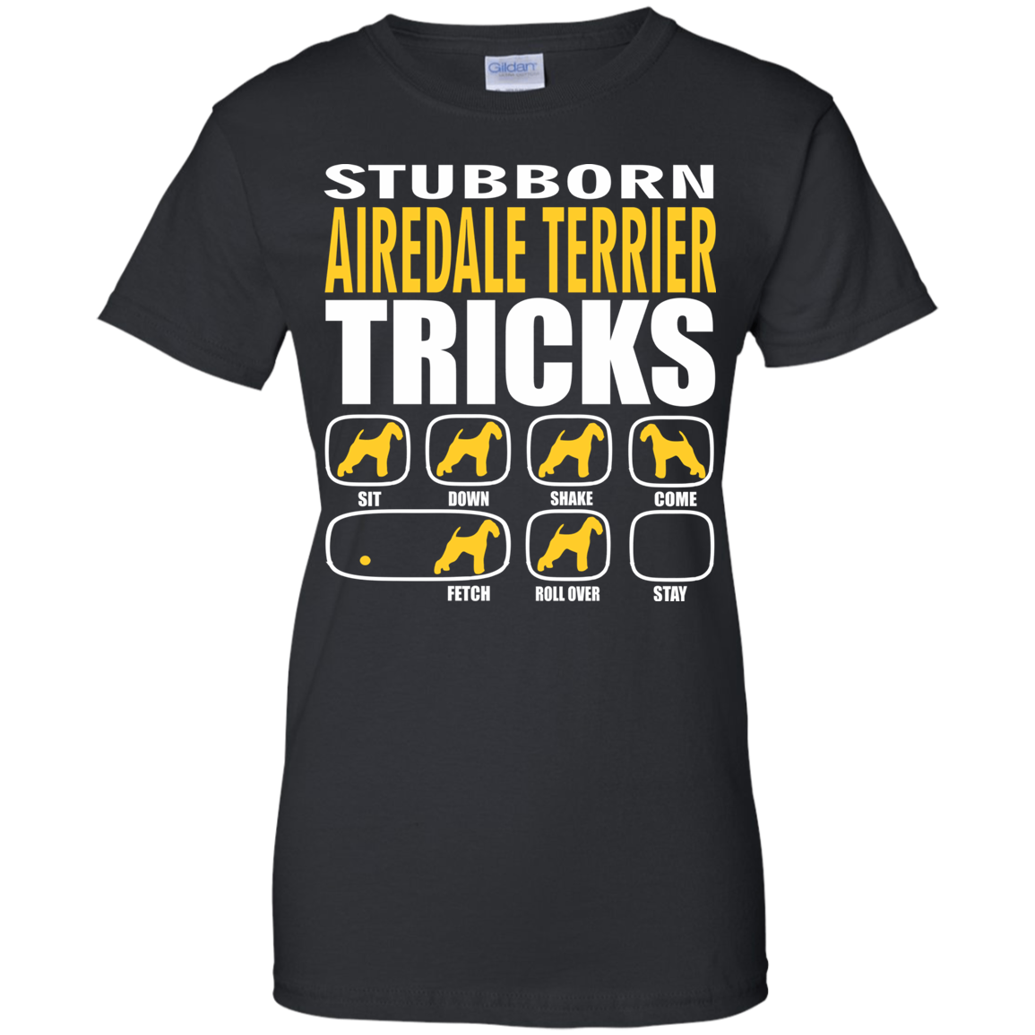 Stubborn Airedale Terrier Tricks Ladies' T-Shirt