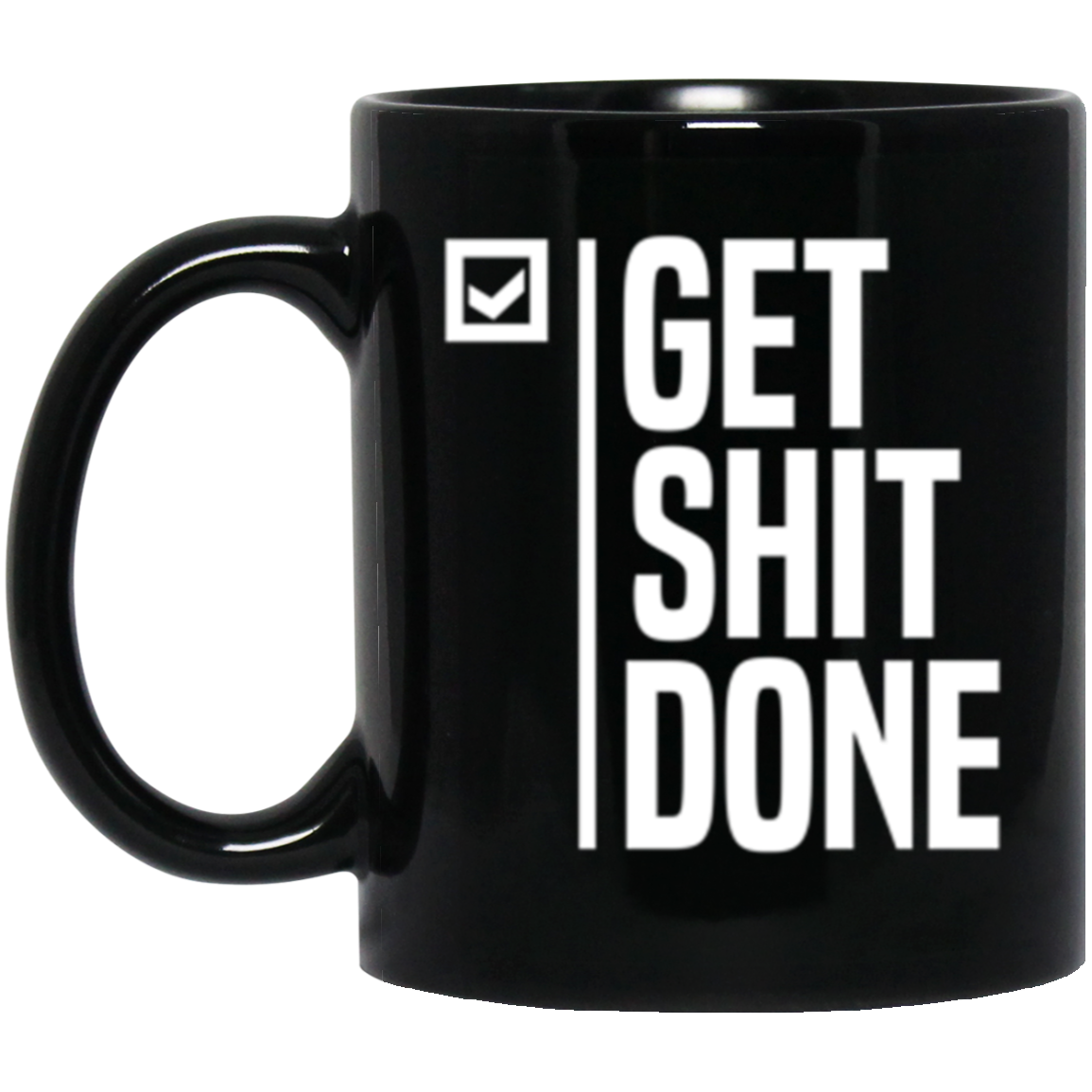 Get Shit Done 11 oz. Black Mug