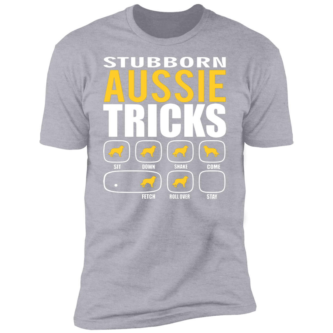 Stubborn Aussie Tricks T-Shirt