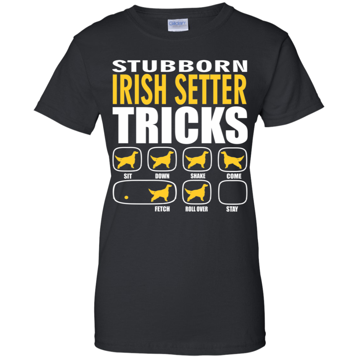 Stubborn Irish Setter Tricks Ladies' T-Shirt