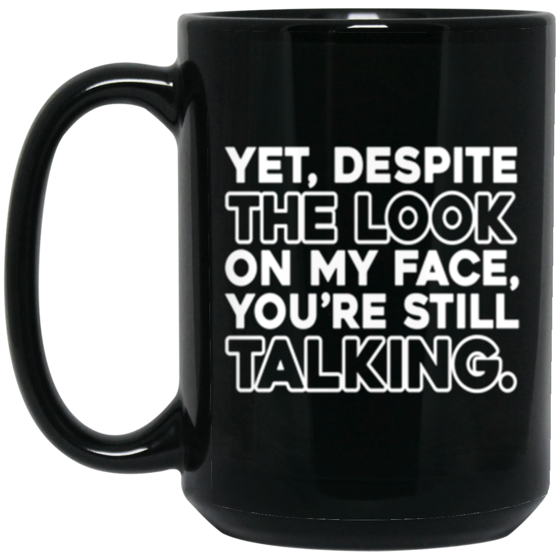 Despite the look 15 oz. Black Mug