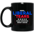 Liberal tears 11 oz. Black Mug