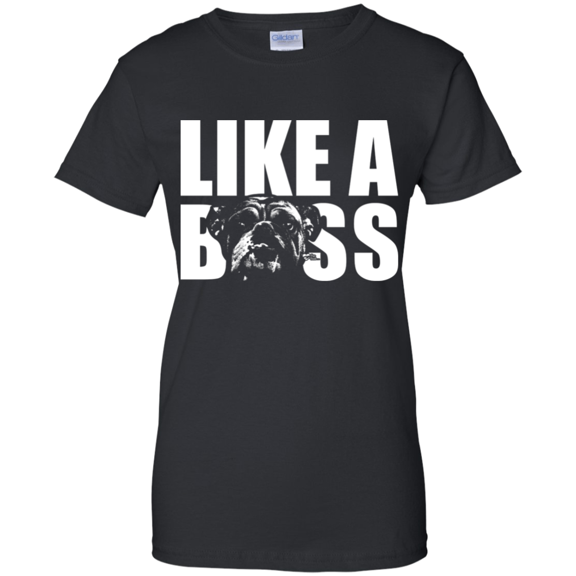 Like a boss english bulldog Ladies' T-Shirt