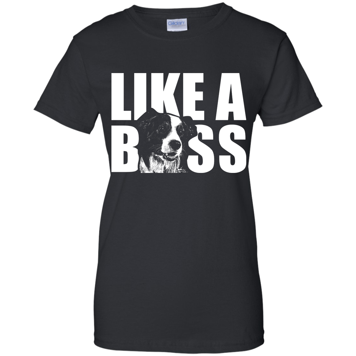 Like a a boss Border Collie Ladies' T-Shirt