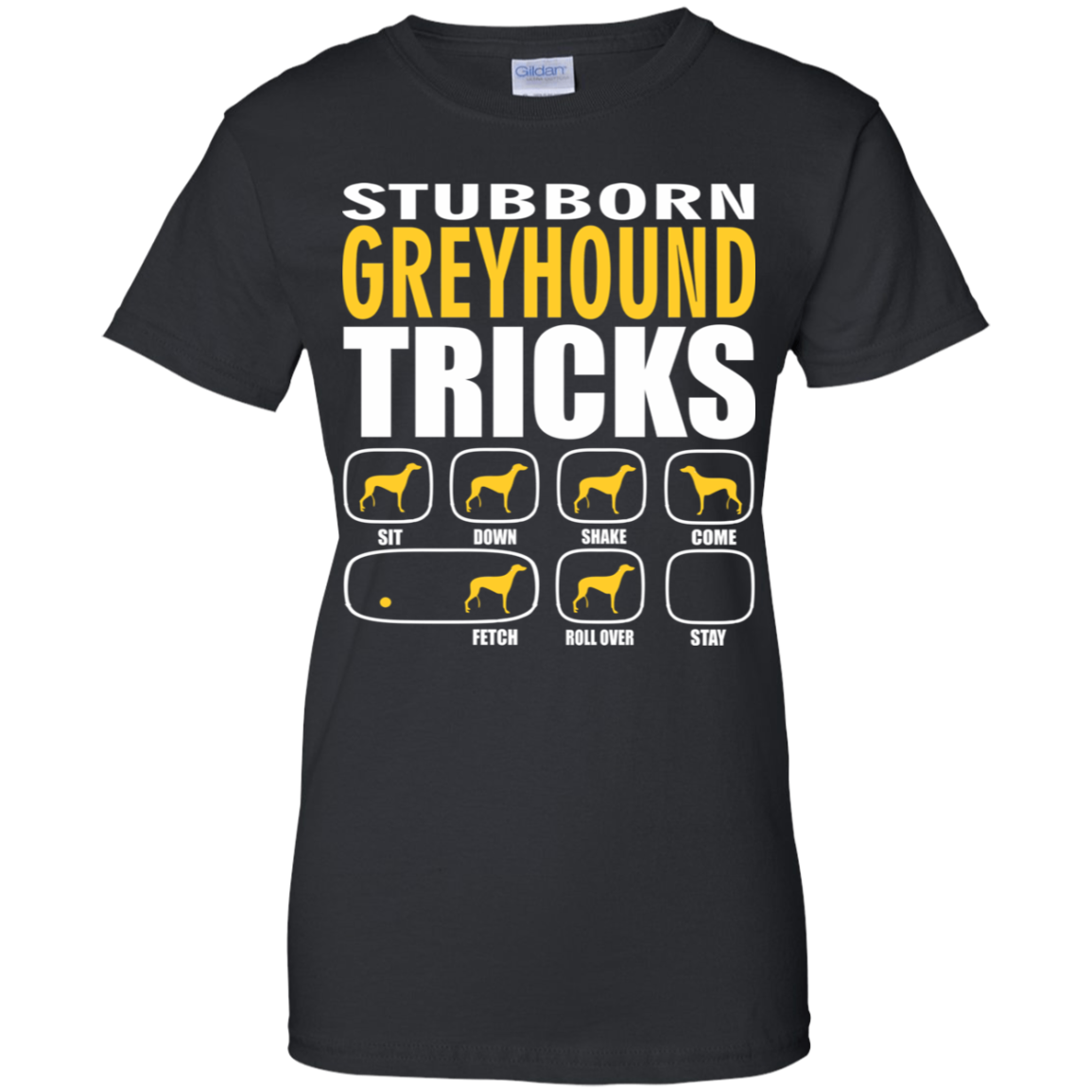 Stubborn Greyhound Tricks Ladies' T-Shirt