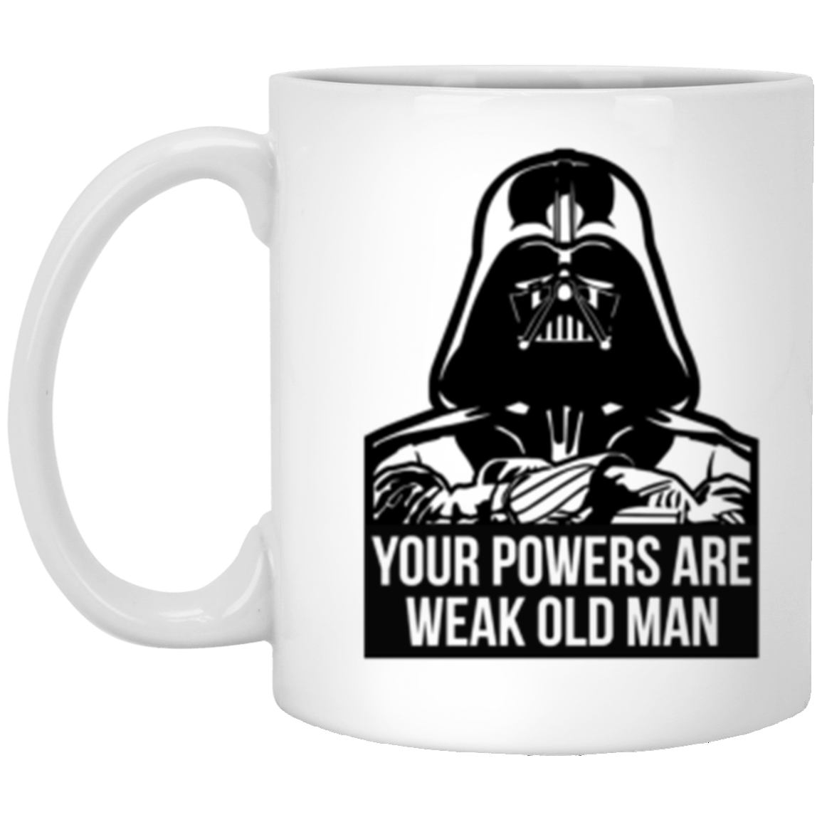 Darkside powers are weak 11 oz. White Mug