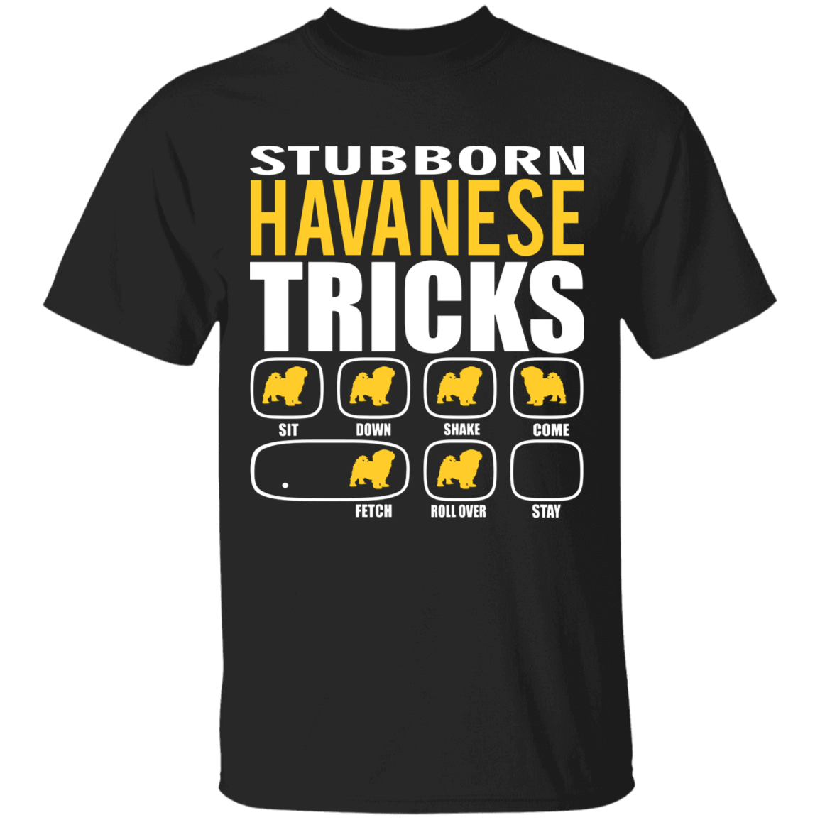 Stubborn Havanese Tricks T-Shirt