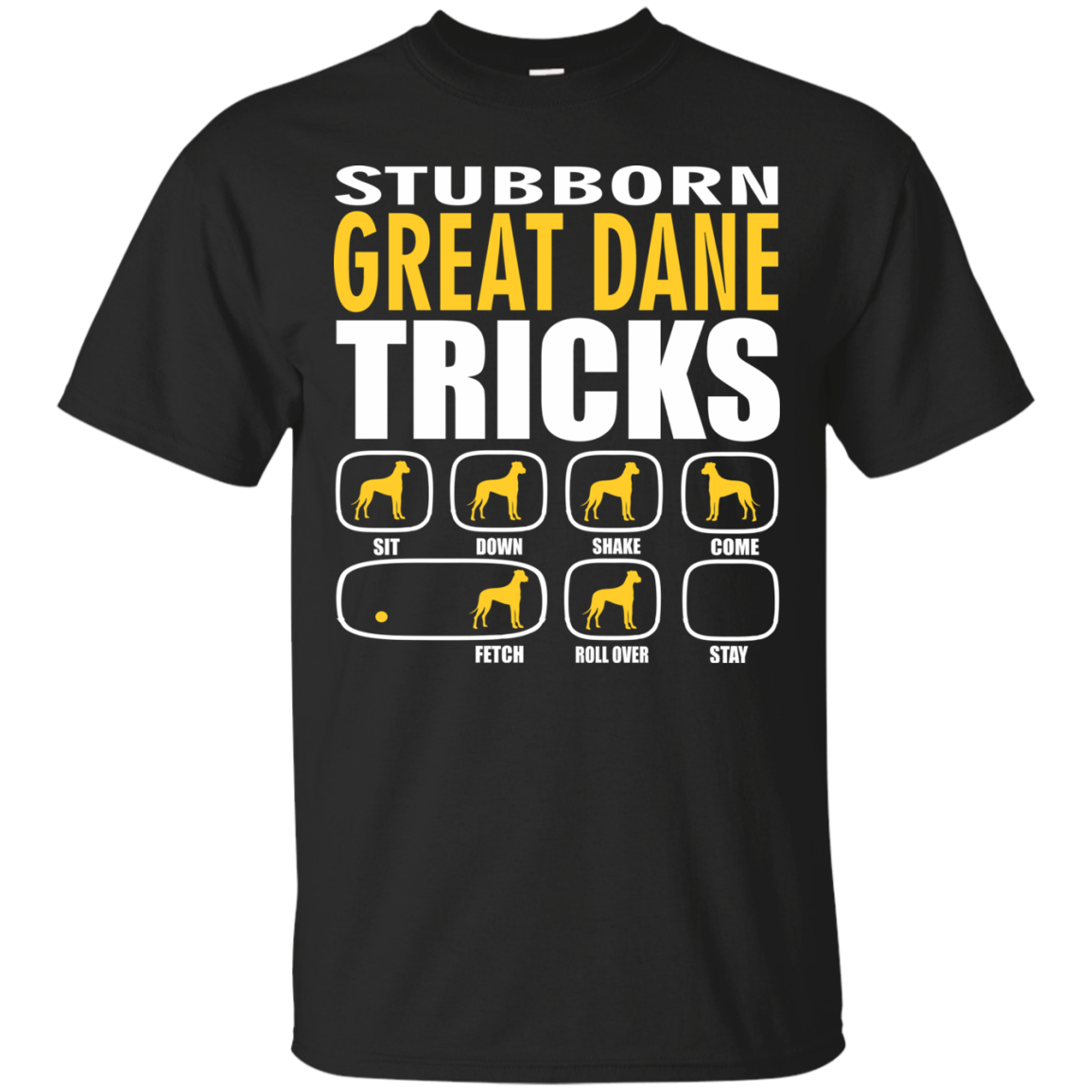 Stubborn Great Dane Tricks Unisex T-Shirt